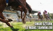 05.10 / Le Mans Tahminleri